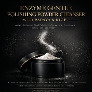Enzyme Gentle Polishing Powder Cleanser — Professional Formulation & Business Launch Guide